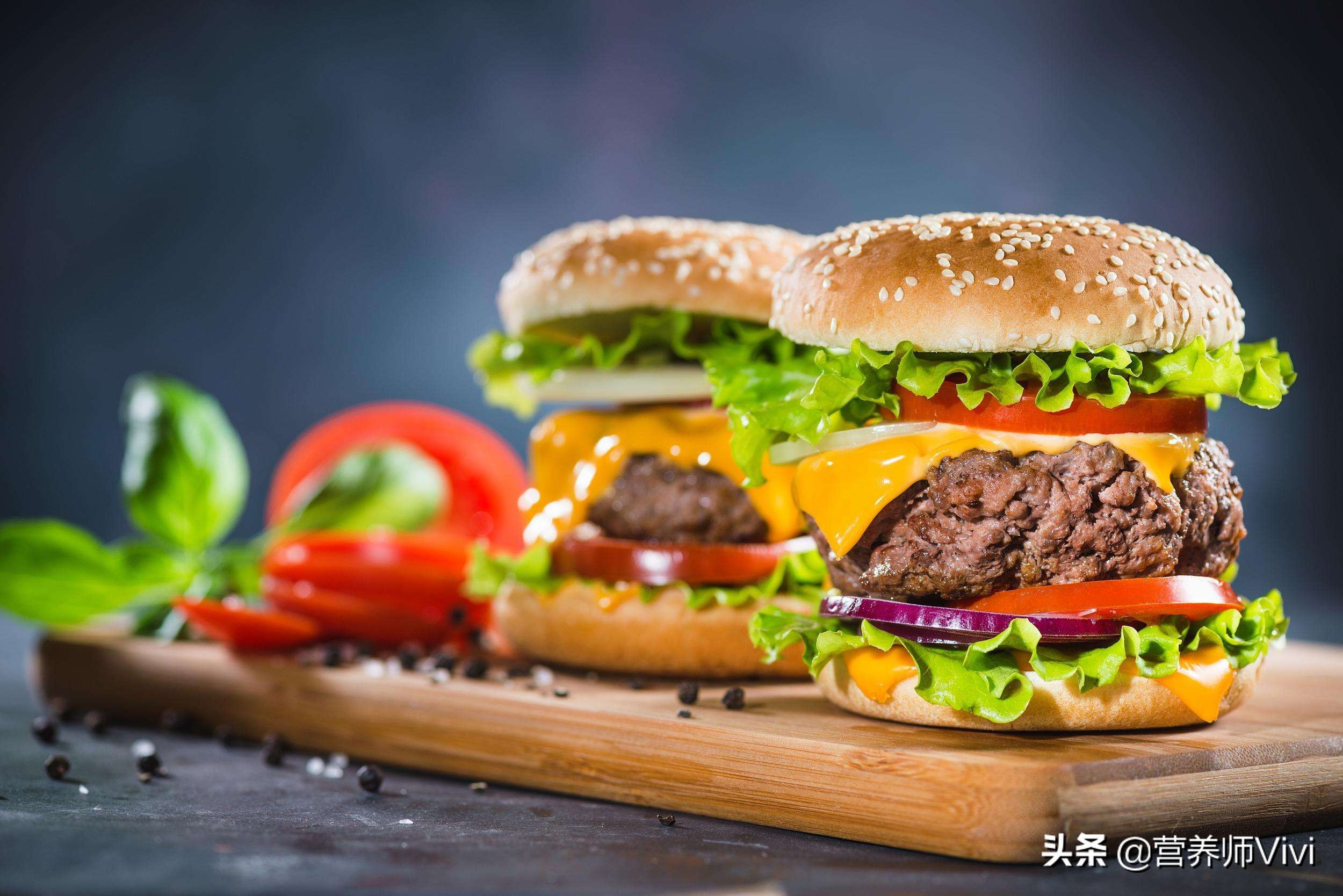 营养师食品测评标准最新,颠覆认知原来汉堡不是垃圾食品