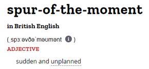 一时冲动的，心血来潮的英语怎么说？